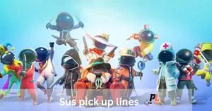 Sus pick up lines