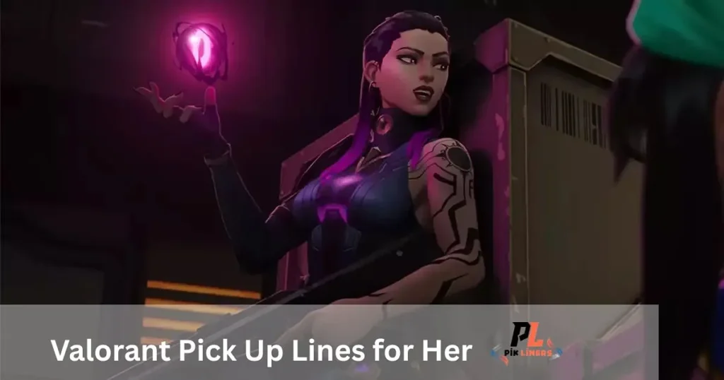 Valorant Pick Up Lines for Her