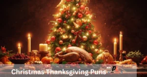 Christmas Thanksgiving Puns
