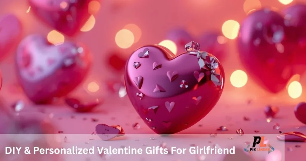 Diy And Personalized Valentine Gifts For Girlfriend