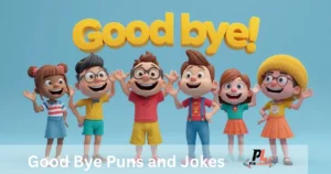 Good Bye Puns And Jokes