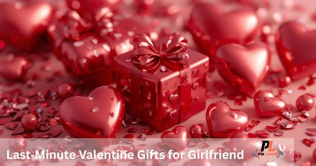 Last‑minute Valentine Gifts For Girlfriend