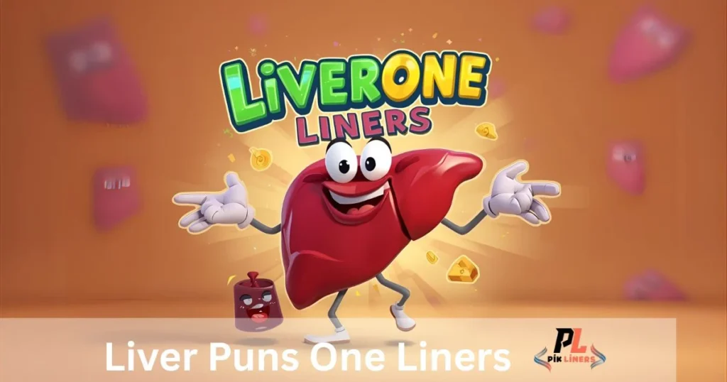 Liver Puns One Liners