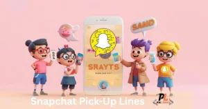 Snapchat Pick Up Lines