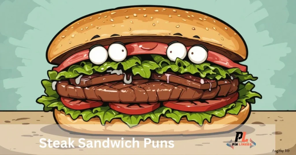 Steak Sandwich Puns