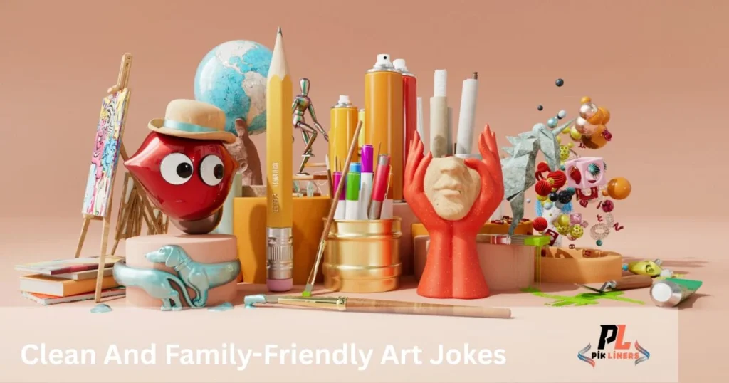 Clean And Family Friendly Art Jokes