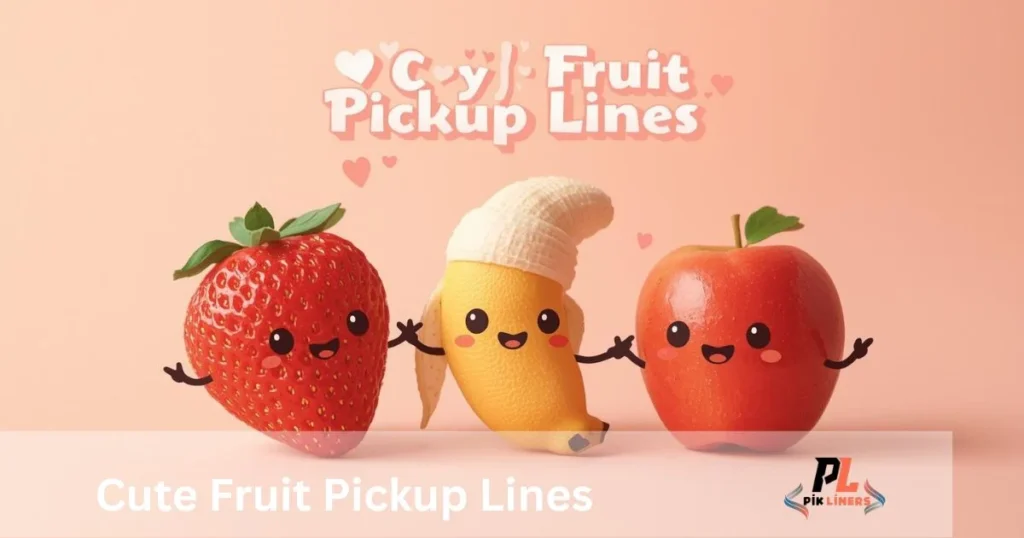 Cute_fruit_pickup_lines