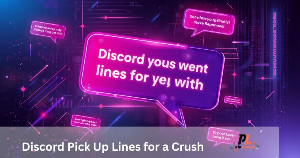 Discord Pick Up Lines For A Crush