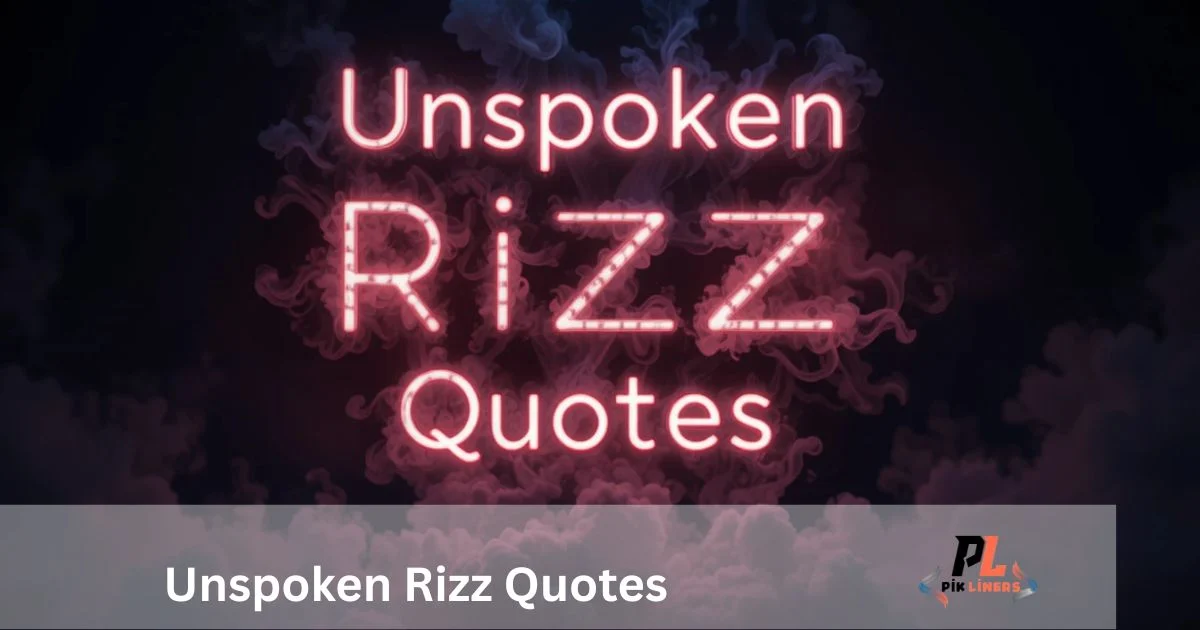 Unspoken Rizz Quotes