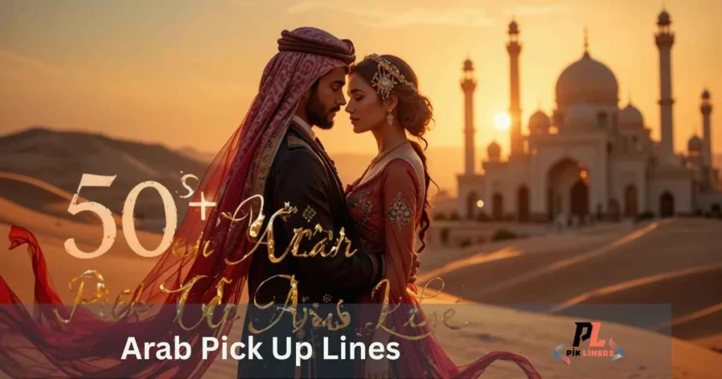 Arab Pick Up Lines