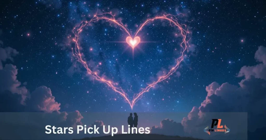 Stars Pick Up Lines