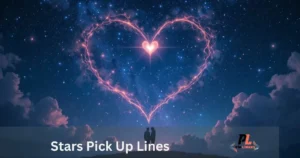 Stars Pick Up Lines