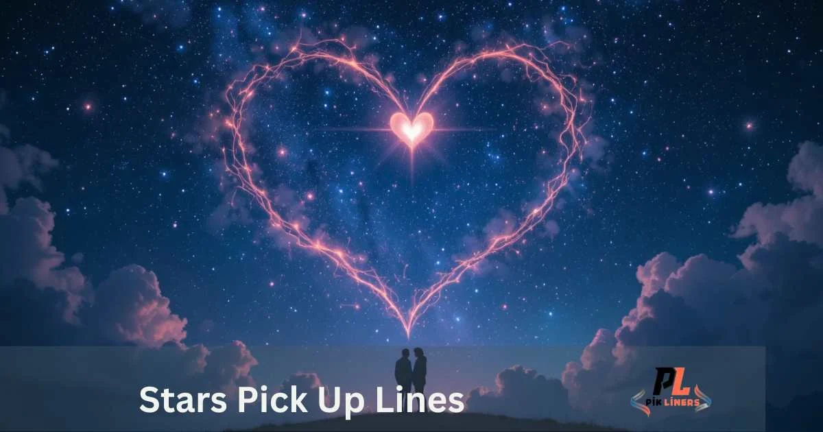 Stars Pick Up Lines