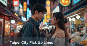 Taipei City Pick Up Lines