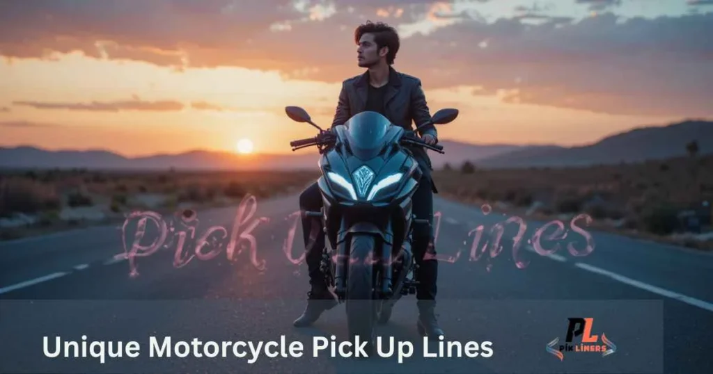 Unique Motorcycle Pick Up Lines